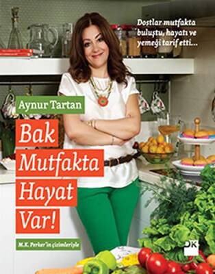 Bak Bu Mutfakta Hayat Var (Kitap) - 1