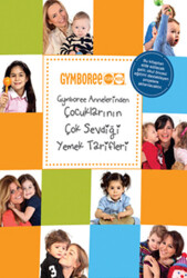 Gymboree Annelerinden Çocukların Çok Sevdiği Tarifler - MUTFAK KİTAP