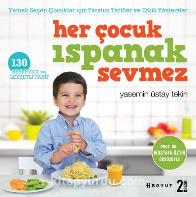 HER ÇOCUK ISPANAK SEVMEZ - 1