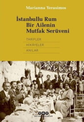 İstanbullu Rum Bir Ailenin Mutfak Serüveni - MUTFAK KİTAP