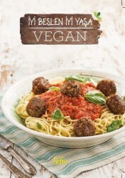 İyi Beslen İyi Yaşa Vegan - MUTFAK KİTAP