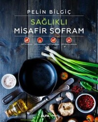 Sağlıklı Misafir Sofram - MUTFAK KİTAP